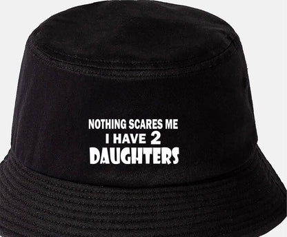 Can't Scare Me I Have 2 Daughters Bucket Hat Funny Birthday Gift for Men