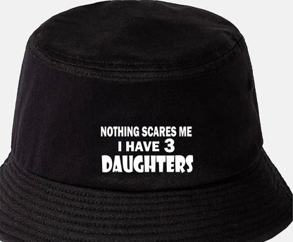 Can't Scare Me I Have 3 Daughters Bucket Hat Funny Birthday Gift for Men