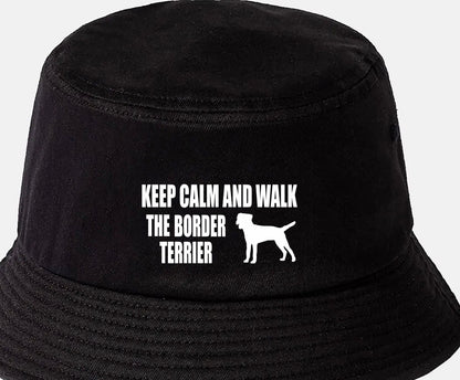 Keep Calm & Walk The Border Terrier Bucket Hat Dog Lovers Gift for Men & Ladies
