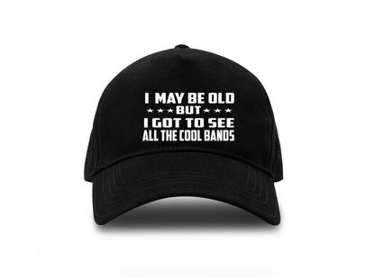 May Be Old Seen Cool Bands Baseball Cap Birthday Gift For Men & Ladies