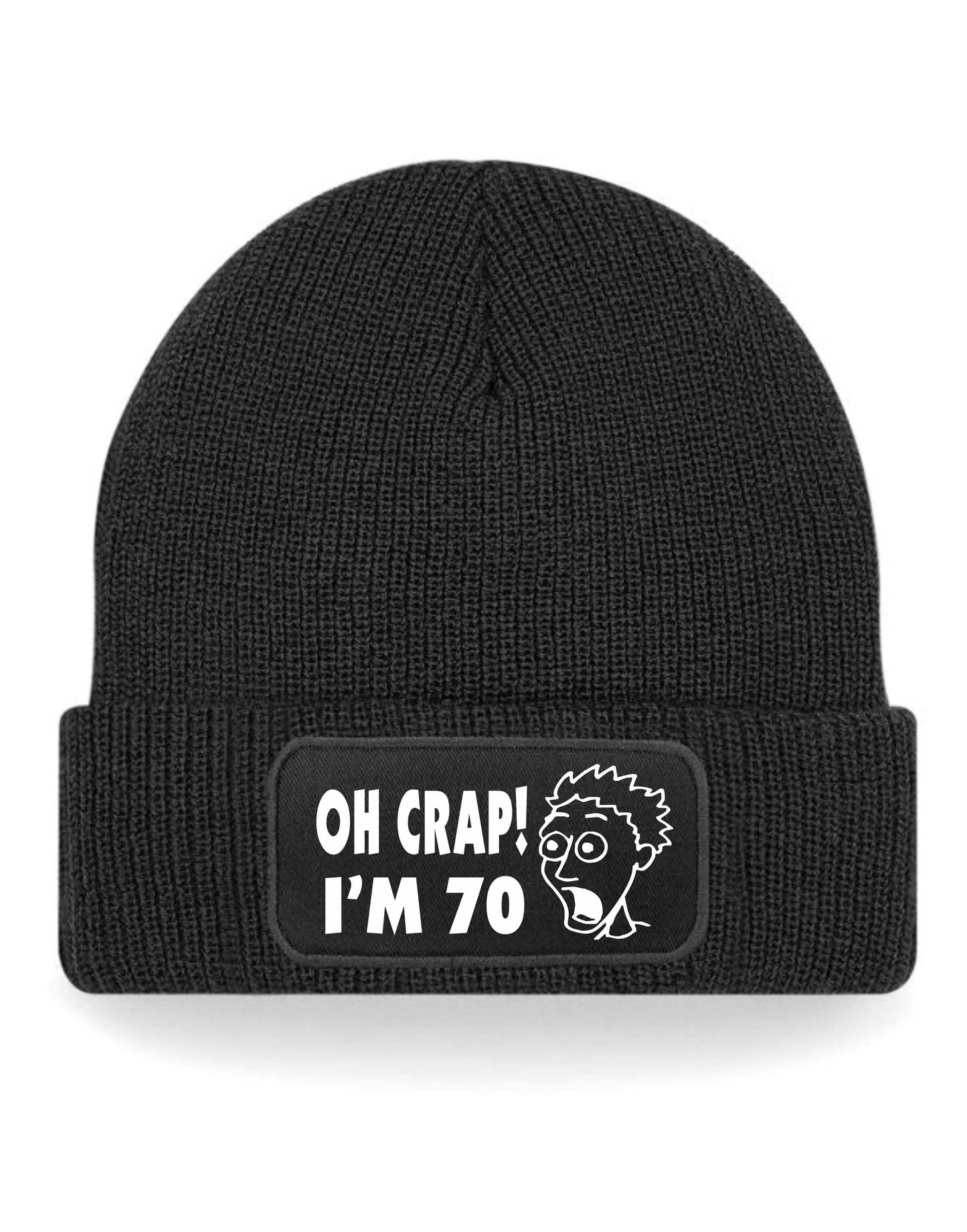 Oh Crap I'm 70 Beanie Hat 70th Birthday Gift For Men & Ladies