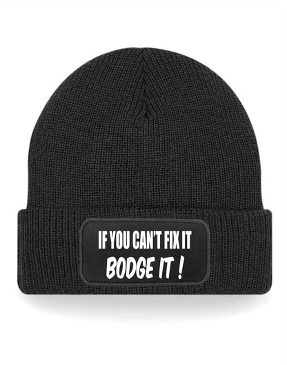 If You Cant Fix It Bodge It Beanie Hat Funny Birthday Gift For Men & Ladies