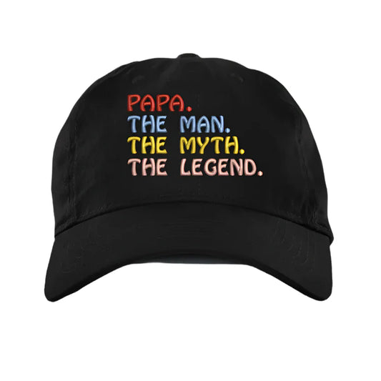 Papa The Man The Myth The Legend Embroidery Cap