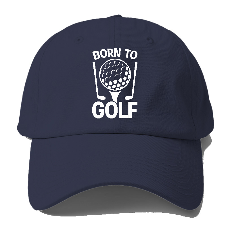 Born To Golf Baseball Cap