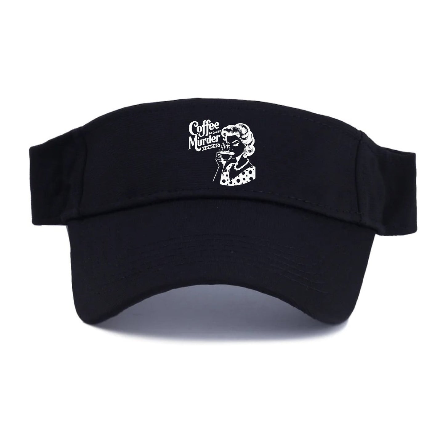 Coffee Because Murder Is Wrong!! Visor