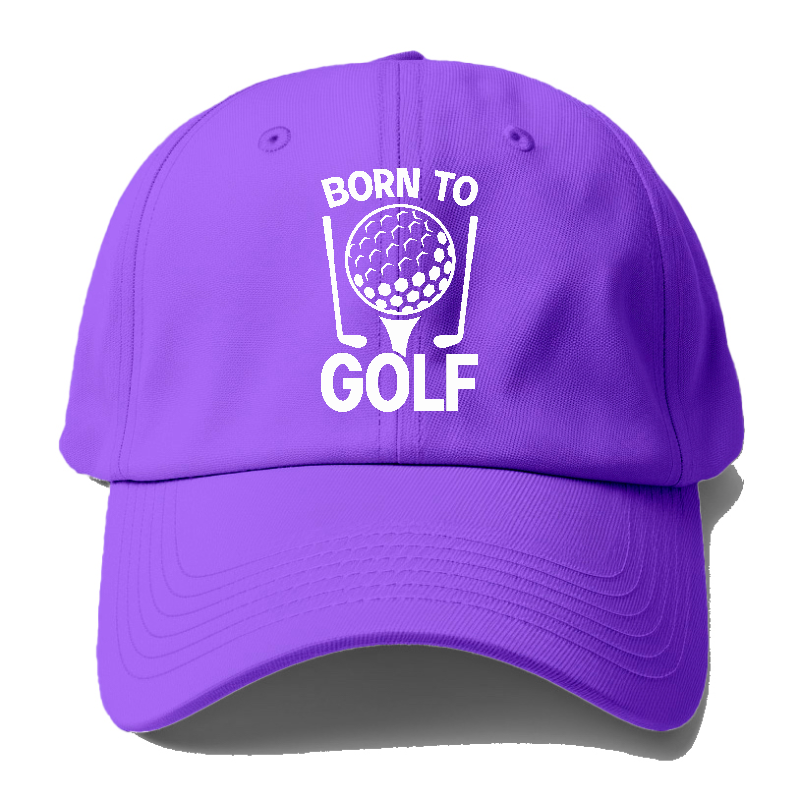 Born To Golf Baseball Cap