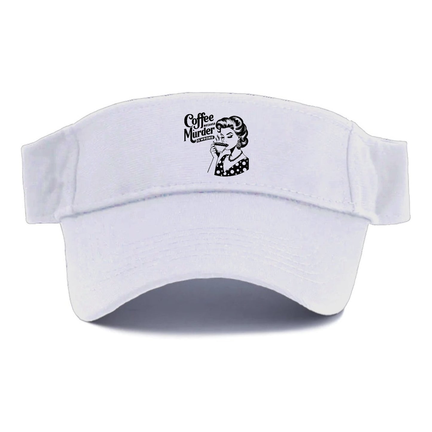 Coffee Because Murder Is Wrong!! Visor