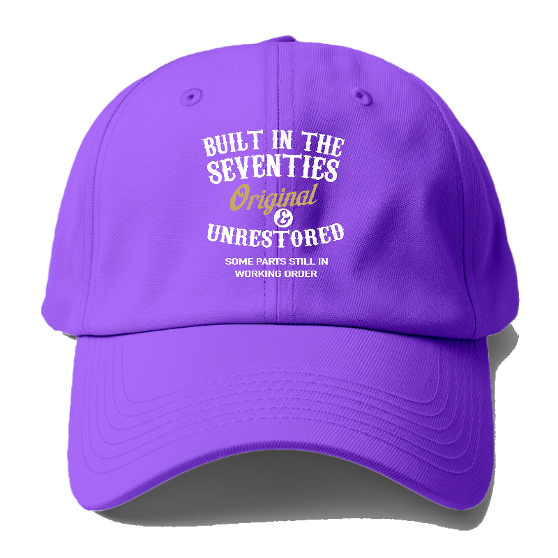 Built In The 70s, Orignal, Unrestored, Some Parts Still in Working Order Baseball Cap